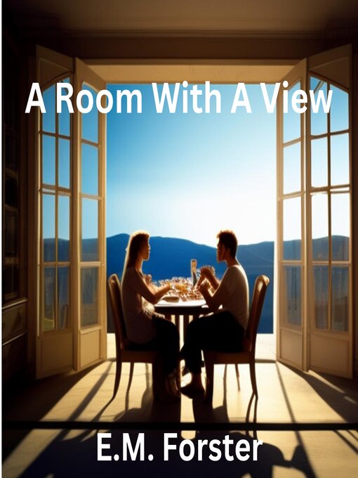 Title details for A Room with a View by E.M. Forster - Wait list